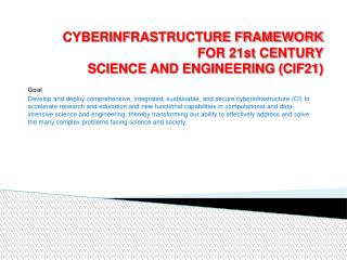 CYBERINFRASTRUCTURE FRAMEWORK FOR 21st CENTURY SCIENCE AND ENGINEERING (CIF21)