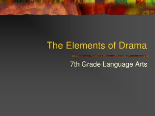 The Elements of Drama