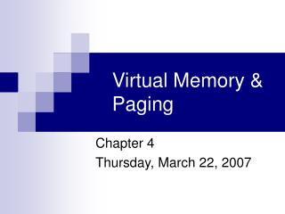 Virtual Memory &amp; 	Paging