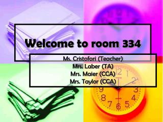 Welcome to room 334