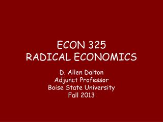 ECON 325 RADICAL ECONOMICS