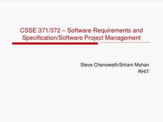 CSSE 371/372 – Software Requirements and Specification/Software Project Management