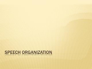 Speech Organization