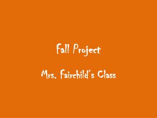 Fall Project