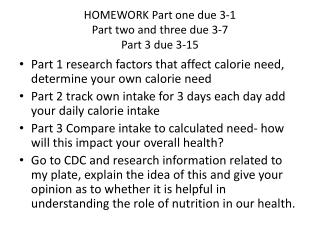 HOMEWORK Part one due 3-1 Part two and three due 3-7 Part 3 due 3-15