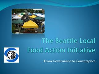 The Seattle Local Food Action Initiative