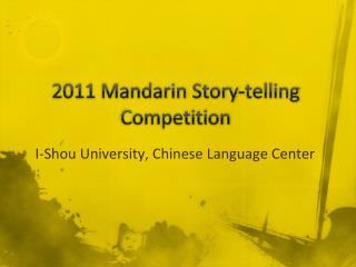 2011 Mandarin Story-telling Competition