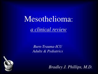 Mesothelioma : a clinical review