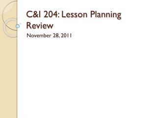 C&amp;I 204: Lesson Planning Review