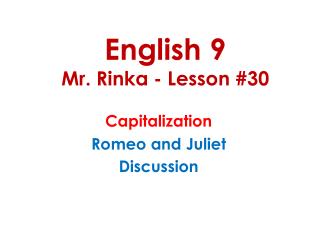 English 9 Mr. Rinka - Lesson #30