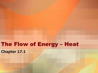 The Flow of Energy – Heat