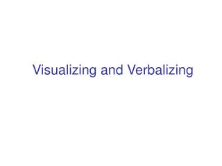 Visualizing and Verbalizing