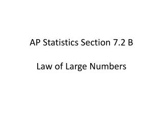 AP Statistics Section 7.2 B Law of Large Numbers