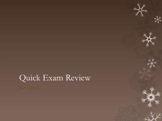 Quick Exam Review