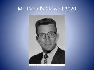 Mr. Cahall’s Class of 2020