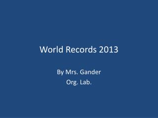 World Records 2013