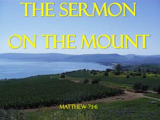 The Sermon on the Mount Matthew 7:1-6