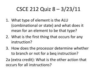 CSCE 212 Quiz 8 – 3/23/11