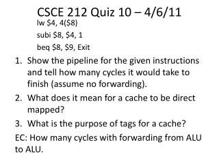 CSCE 212 Quiz 10 – 4/6/11