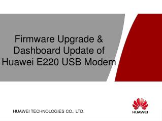 Firmware Upgrade &amp; Dashboard Update of Huawei E220 USB Modem