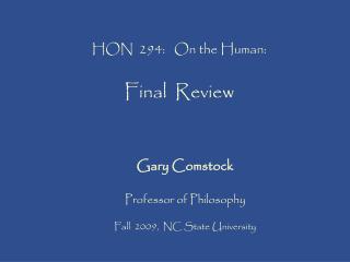 HON 294: On the Human: Final Review