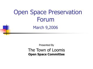 Open Space Preservation Forum March 9,2006