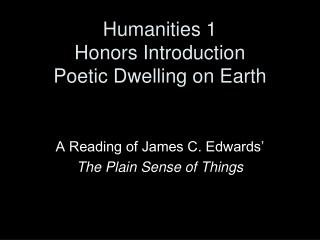 Humanities 1 Honors Introduction Poetic Dwelling on Earth