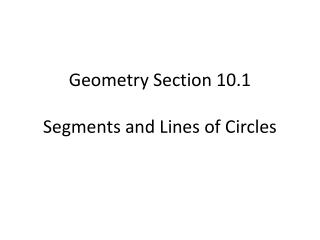 Geometry Section 10.1 Segments and Lines of Circles