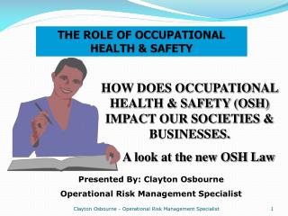 THE ROLE OF OCCUPATIONAL HEALTH &amp; SAFETY