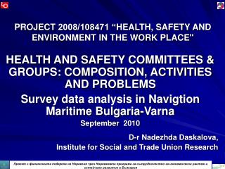 PROJECT 2008/108471 “ HEALTH, SAFETY AND ENVIRONMENT IN THE WORK PLACE &quot;