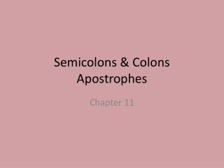 Semicolons &amp; Colons Apostrophes