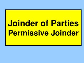 Joinder of Parties Permissive Joinder