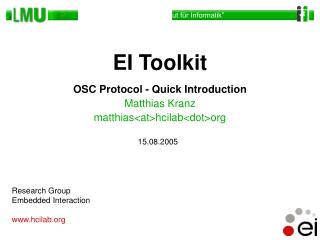 OSC Protocol - Quick Introduction Matthias Kranz matthias&lt;at&gt;hcilab&lt;dot&gt;org