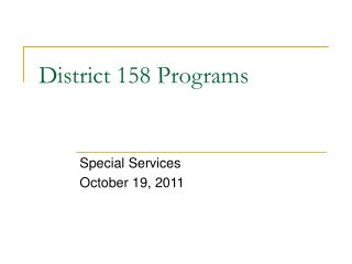 District 158 Programs