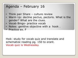 Agenda – February 16 Think pair Share – culture review