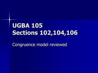 UGBA 105 Sections 102,104,106