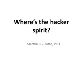Where’s the hacker spirit?