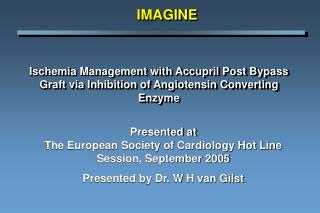 Ischemia Management with Accupril Post Bypass Graft via Inhibition of Angiotensin Converting Enzyme