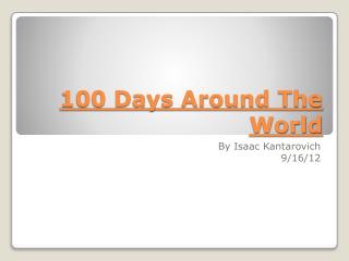 100 Days Around The World