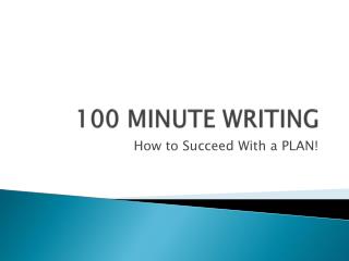 100 MINUTE WRITING