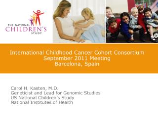 International Childhood Cancer Cohort Consortium September 2011 Meeting Barcelona, Spain