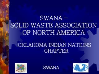 SWANA – SOLID WASTE ASSOCIATION OF NORTH AMERICA