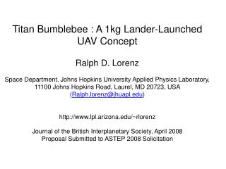 Titan Bumblebee : A 1kg Lander-Launched UAV Concept Ralph D. Lorenz
