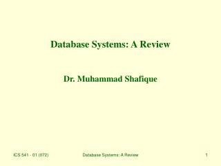 Database Systems: A Review Dr. Muhammad Shafique