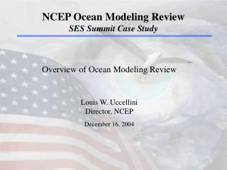 NCEP Ocean Modeling Review SES Summit Case Study