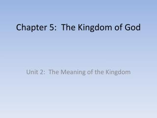 Chapter 5: The Kingdom of God