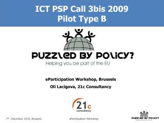 ICT PSP Call 3bis 2009 Pilot Type B