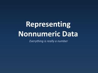 Representing Nonnumeric Data