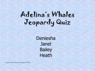 Adelina’s Whales Jeopardy Quiz