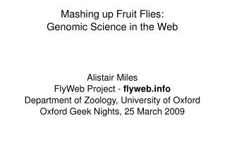 Mashing up Fruit Flies: Genomic Science in the Web